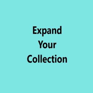 Expand Your Collection