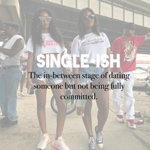 Single-ish