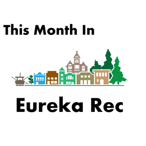 This Month In Eureka Rec