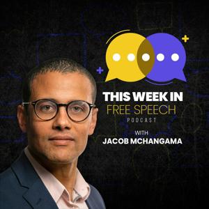 This Week In Free Speech with Jacob Mchangama