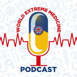 World Extreme Medicine Podcast by World Extreme Medicine