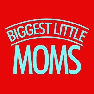 BiggestLittleMoms