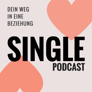 Single Podcast – Dein Weg in eine Beziehung by Frag Marie