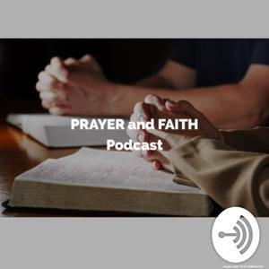 Prayer and Faith Podcast