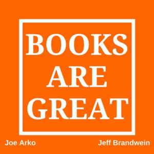 Books Are Great by Jeff Brandwein and Joe Arko