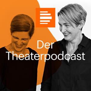 Der Theaterpodcast by Deutschlandfunk Kultur