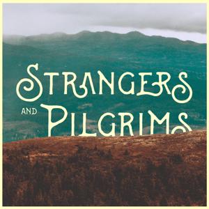 Strangers and Pilgrims