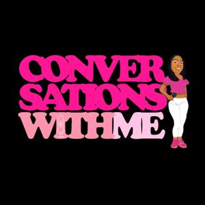 Conversations With Me