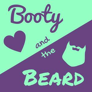 Booty and The Beard