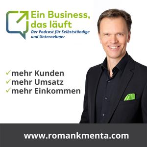 Ein Business, das läuft - Der Podcast für Selbstständige und Unternehmer by Roman Kmenta