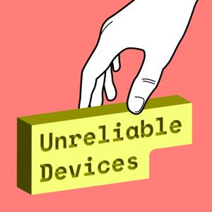 Unreliable Devices