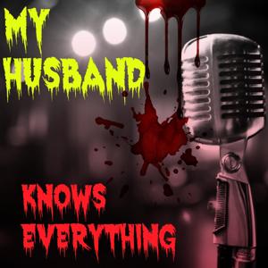 My Husband knows Everything