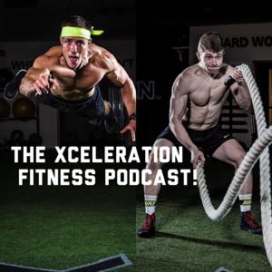 Xceleration Fitness Podcast