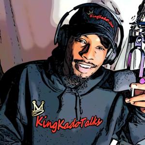 KingKadoTalks