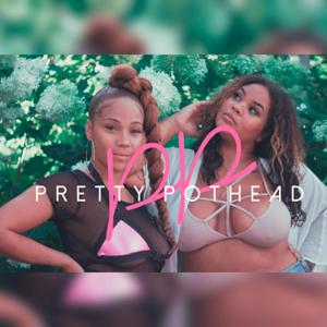 Prettypothead Podcast