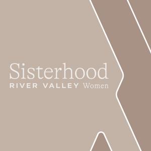 Sisterhood at River Valley Church by River Valley Church