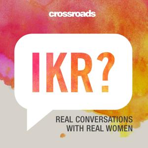 IKR? by Crossroads Church