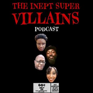 Inept Super Villains Podcast