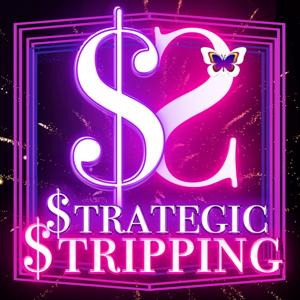 Strategic Stripping 💕 The Strippers Podcast by Claire Bloom