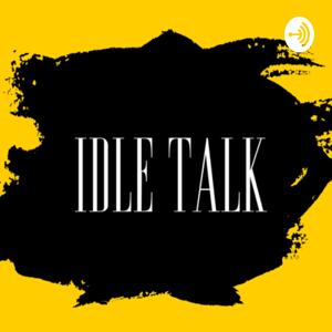Idle Talk