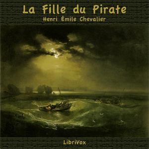 Fille du Pirate, La by Henri Émile Chevalier (1828 - 1879)