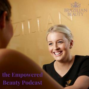 Empowered Beauty Podcast