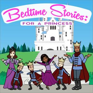 Bedtime Stories: For A Princess