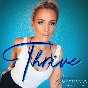THRIVE with Jamie Michelle