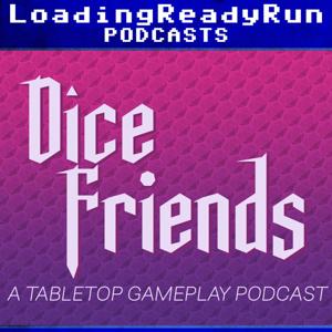 Dice Friends - LoadingReadyRun by LoadingReadyRun