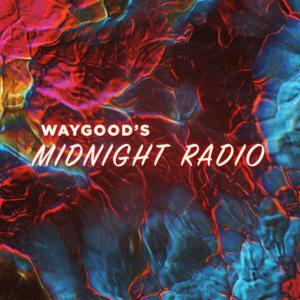 WayGOOD's Midnight Radio