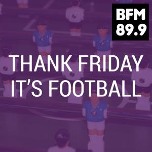BFM :: Thank Friday It's Football