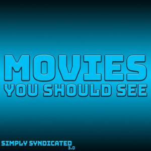 Movies You Should See by Simply Syndicated