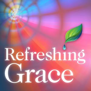 Refreshing Grace