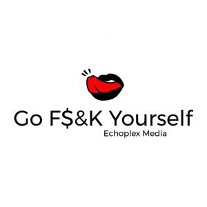 Go F#&k Yourself