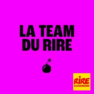 La Team du Rire by Rire et Chansons France