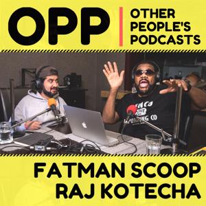 OPP - Other People's Podcasts