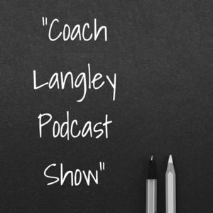 Coach Langley Podcast