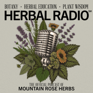 Herbal Radio by Mountain Rose Herbs