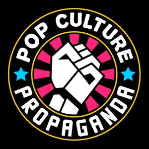 Pop Culture Propaganda Podcast
