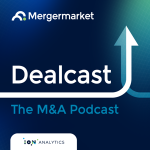 Dealcast: The M&A Podcast by ION Analytics