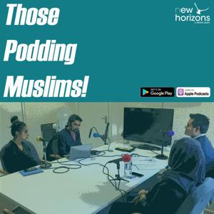 Those Podding Muslims