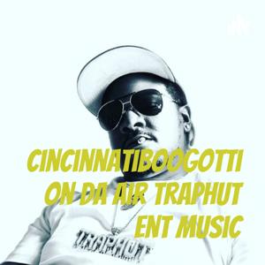 Cincinnatiboogotti On Da Air Traphut Ent Music