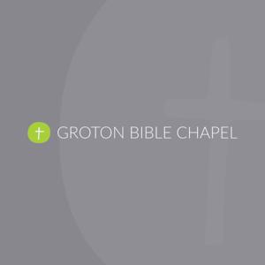 Sermons from Groton Bible Chapel