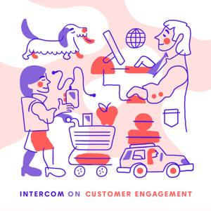 Intercom on Customer Engagement by Intercom