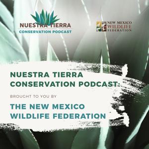 Nuestra Tierra Conservation Podcast