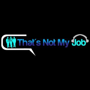 That's Not My Job
