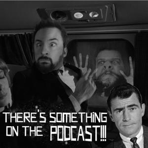 There's Something on the Podcast!