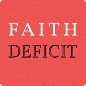 Faith Deficit