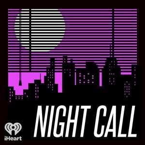 Night Call by iHeartPodcasts