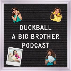 Duckball: A Big Brother Podcast